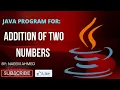 Addition of two numbers in java without user input Using Codingna