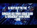 Download Lagu DJ SUNGGUH AKU RINDU ASBAK BAND X IKUT IKUT TIK TOK BREAKBEAT SLOW REMIX + LIRIK  [IRGY AN]