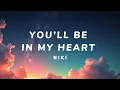 Download Lagu NIKI - You'll Be in My Heart ft. Phil Collins (Lyrics Video)