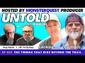 Things That Hide Beyond the Trail with Julia Ronan and Dave Rogers Untold Radio AM 312
