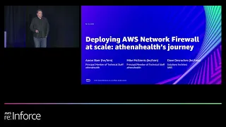 AWS re:Inforce 2022 - Deploying AWS Network Firewall at scale: athenahealth's journey (NIS308)