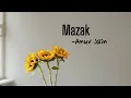 Mazaak- Anuv Jain (Lyrics Video)