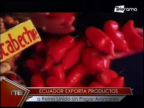 Ecuador exporta productos a Reino Unido sin pagar aranceles