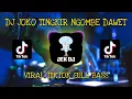 Download Lagu DJ JOKO TINGKIR NGOMBE DAWET JEDAG JEDUG || TIKTOK VIRAL 2022 || FULL BASS RWMIX