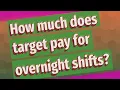 How much does target pay for overnight shifts