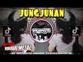 DJ SUNDAš„JUNGJUNANš„MENGKANE METAL BOOTLEG ENAKEUN | YAUDAHIYADJ RMX AZIFVNKY