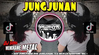 dj sunda jungjunan mengkane metal bootleg enakeun yaudahiyadj rmx azifvnky