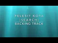 Lagu Pelesit Kota (Seacrh) - Backing Track