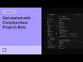 Get started with CodeSandbox Projects Beta CodeSandbox 101