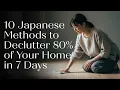 10 Japanese Methods to Declutter 80 of Your Home in 7 Days Japanese Minimalism