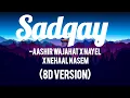 Download Lagu Sadqay - AASHIR WAJAHAT x NAYEL x NEHAAL NASEM (8D version)