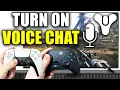 How To Turn On Voice Chat In Destiny 2 Join Fireteam Chat - Easy Guide