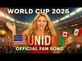 Download Lagu FIFA World Cup 2026 Anthem | Unidos (USA • Canada • Mexico) | Official Fan Song