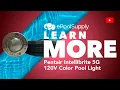 How to Install a Pentair Intellibrite 5G 120V Color Pool Light