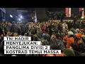 Download Lagu KETIKA PANGLIMA DIVIF 2 KOSTRAD MAYJEN SUSILO TURUN GUNUNG TEMUI MASSA YANG DEMO,SUASANA JADI TENANG