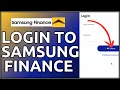 Samsung Finance Login How to Login Samsung Finance Account 2024