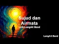 Lagu LangAit Band - Sujud dan Airmata (Slow Rock)