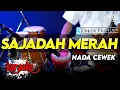 SAJADAH MERAH KARAOKE NADA CEWEK / WANITA VERSI KOPLO HIGH QUALITY AUDIO CLARITY