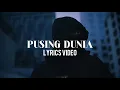 Download Lagu Pusing Dunia - Fiq7 (Official Lyrics Video)