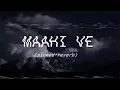 Maahi Ve (Official Video) I Danny Ft Isha MalviyaINew Punjabi Song 2026 | new song 