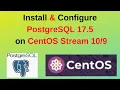How to Install and Configure PostgreSQL 17 on CentOS Stream 10 step by step guide in 9 minutes