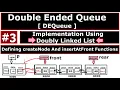 Double Ended Queue DEQueue DEQueue implementation using Doubly Linked List part 3