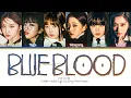 Download Lagu IVE Blue Blood Lyrics (아이브 Blue Blood 가사) (Color Coded Lyrics)