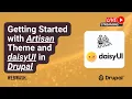Getting Started with Artisan Theme and daisyUI in Drupal
