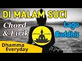 Lagu Di Malam Suci - Lagu Buddhis (Dhamma Everyday Chord \u0026 Lirik)