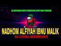 Download Lagu NADHOM ALFIYAH IBNU MALIK by DJ CANTIKA ft DJ WATERMELON FRIZZY |DJ TIKTOK FULL BASS, RAMADHAN KARIM