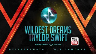 Download Taylor Swift - Wildest Dreams (DJ JP Santana Bachata Remix) MP3