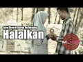 Download Lagu Ecko Show - Halalkan(ft Sativa On Monday) Official Lirik