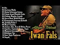 Download Lagu Iwan Fals Full Album Terbaik 🎶 Nostalgia Lagu Lawas Indonesia Sepanjang Masa