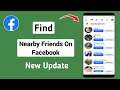 How To Find Nearby Friends On Facebook New Update 2024