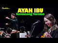 Download Lagu AYAH IBU - Suatu saat nanti kan kugantikan tugasmu ayah || Keroncong Version Cover