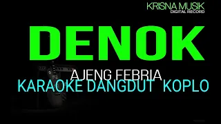 DENOK KARAOKE DANGDUT KOPLO NADA WANITA HD AUDIO