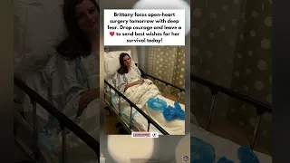 Brittany Faces Major Heart Surgery Tomorrow And Needs Your Prayers Now