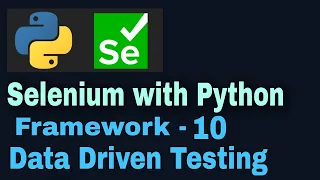 Selenium with Python hybrid framework Tutorial 10 Data Driven Testing