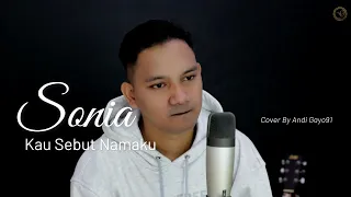 sonia kau sebut namaku cover by andi gayo91 x coverpedia