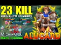 Download Lagu 23 Kills Alucard Show No Mercy - Top 1 Global Alucard by Miᴄʜiᴋᴀᴛsu - Mobile Legends
