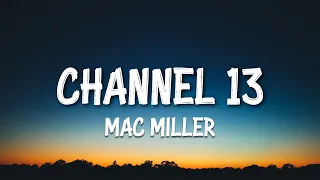 Mac Miller - Channel 13 (Lyrics)