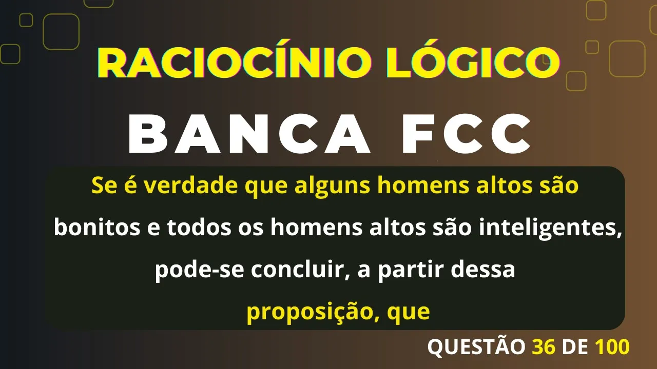 Raciocínio Lógico - Banca #FCC - Questão 36 - Diagramas lógicos, Proposições categóricas