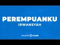 Download Lagu Perempuanku - Irwansyah (KARAOKE VERSION)