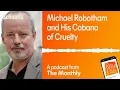 Read This Michael Robotham and His Cabana of Cruelty