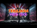 Download Lagu TERAJANA 