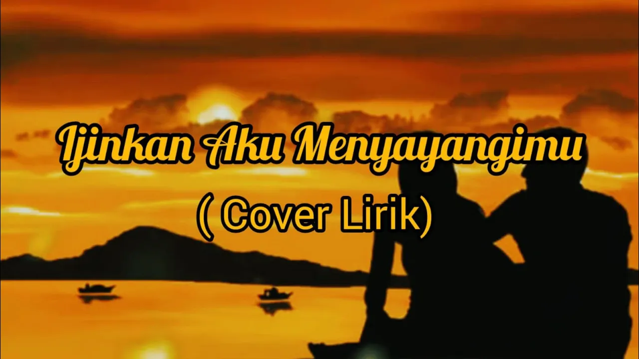 Ijinkan Aku Menyayangimu Cipt. Iwan Fals ~ (Cover Lirik)