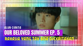 alur cerita our beloved summer ep 5