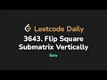 3643 Flip Square Submatrix Vertically Leetcode Daily - Python