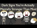 Download Lagu Dark Signs You're Actually Mentally Stronger Than Most
