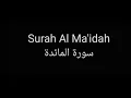 Download Lagu Surah Al Ma'idah by Saud Al Shuraim with English translation سورة المائدة للشيخ سعود الشريم